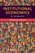 Institutional Economics: An Introduction by Stefan Voigt