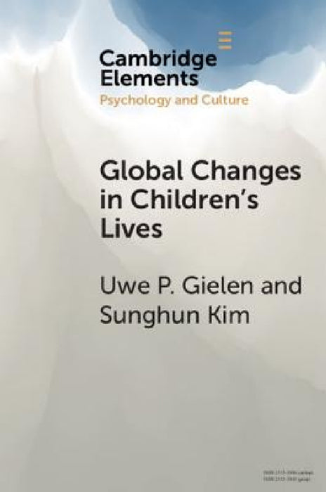 Global Changes in Children's Lives by Uwe P. Gielen, Sunghun Kim