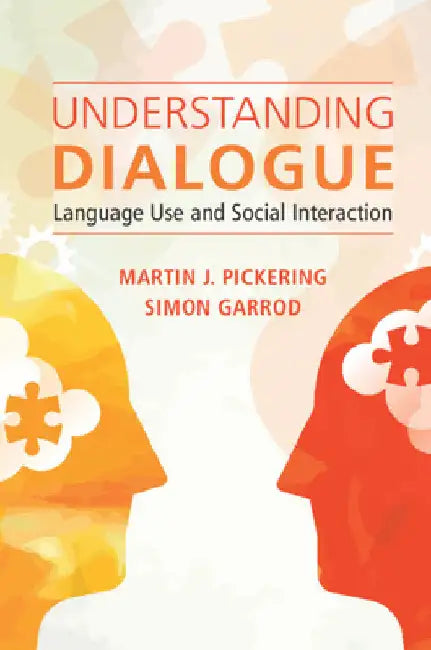 Understanding Dialogue by Martin J. Pickering