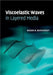 Viscoelastic Waves in Layered Media by Roger D. Borcherdt