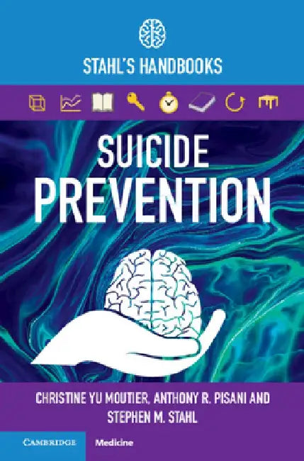 Suicide Prevention: Stahl's Handbooks by Christine Moutier