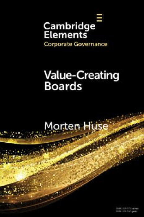 Value-Creating Boards by Morten Huse