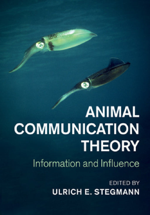 Animal Communication Theory by Ulrich Stegmann
