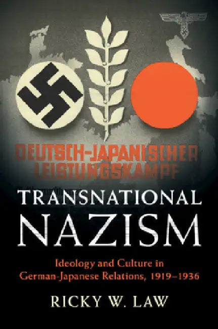Transnational Nazism by Ricky W. Law