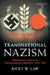 Transnational Nazism by Ricky W. Law