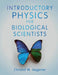 Introductory Physics for Biological Scientists by Aegerter, Christof M.