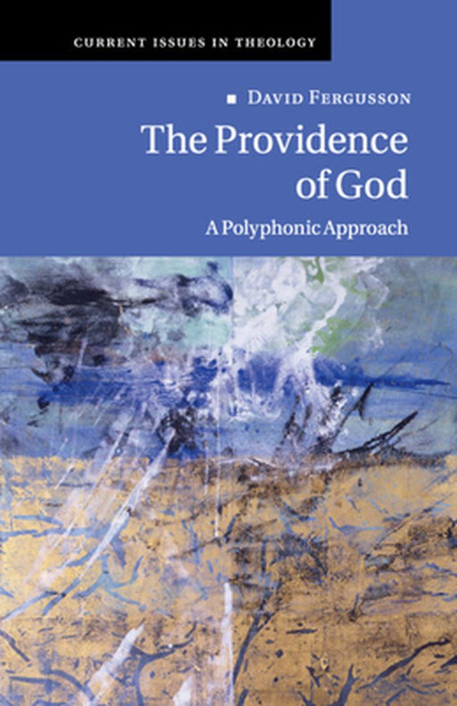 The Providence of God: A Polyphonic Approach by Fergusson, David