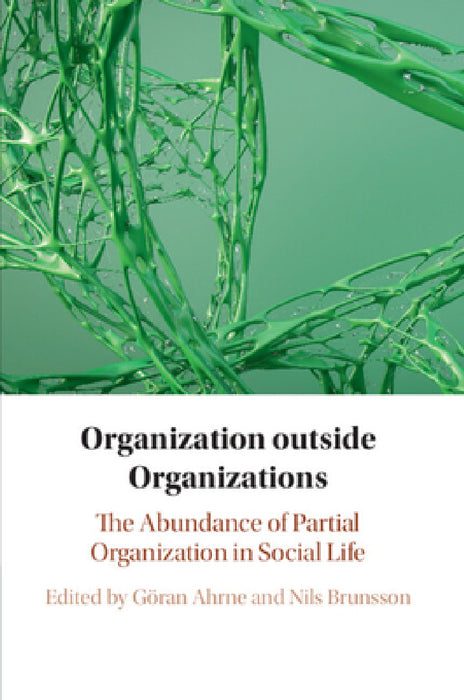 Organization outside Organizations by Göran Ahrne, Nils Brunsson