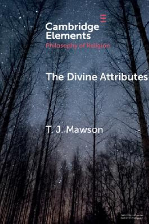 The Divine Attributes by T. J. Mawson