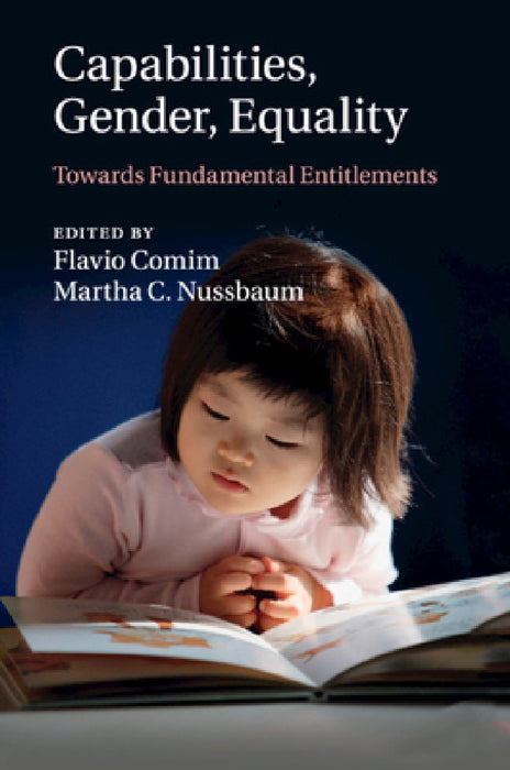 Capabilities, Gender, Equality by Flavio Comim, Martha C. Nussbaum