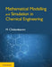 Mathematical Modelling and Simulation in Chemical Engineering by M. Chidambaram