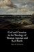 God and Creation in the Theology of Thomas Aquinas and Karl Barth by Tyler R. Wittman