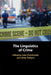 The Linguistics of Crime by John Douthwaite, Ulrike Tabbert