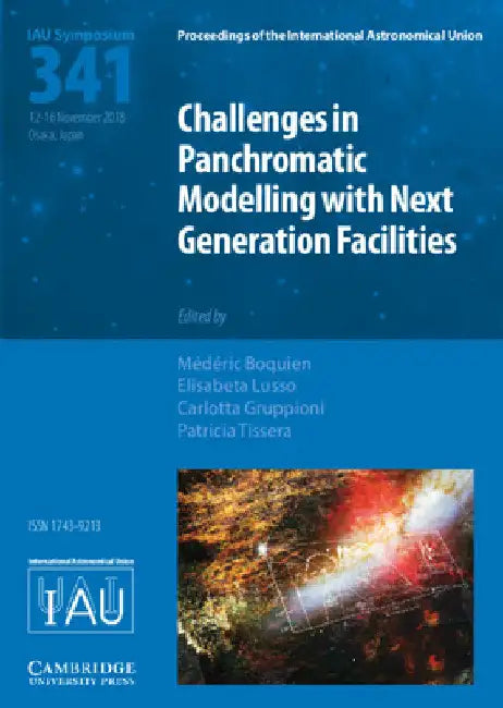 Challenges in Panchromatic Modelling with Next Generation Facilities (Iau S341) by Médéric Boquien