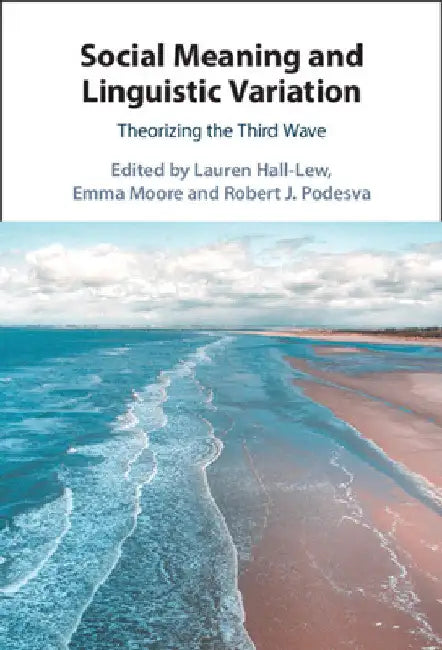 Social Meaning and Linguistic Variation by Lauren Hall-Lew