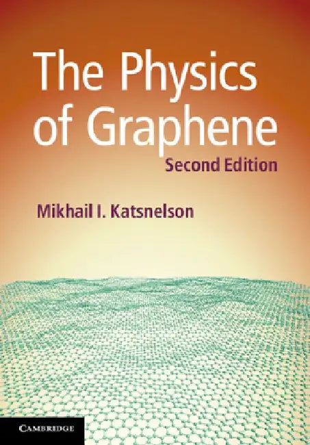The Physics of Graphene by Mikhail I. Katsnelson