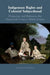 Indigenous Rights and Colonial Subjecthood by Amanda Nettelbeck