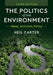 The Politics of the Environment by Neil Carter