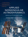 Applied Nonsingular Astrodynamics: Optimal Low-Thrust Orbit Transfer by Jean Albert Kéchichian