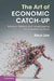 The Art of Economic Catch-Up by Keun Lee
