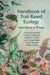 Handbook of Trait-Based Ecology by Francesco de Bello, Carlos P. Carmona, André T. C. Dias