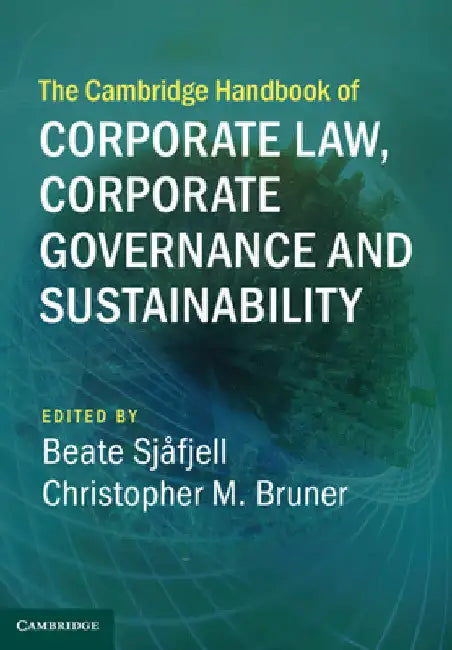The Cambridge Handbook of Corporate Law, Corporate Governance and Sustainability by Beate Sjåfjell