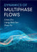 Dynamics of Multiphase Flows by Chao Zhu