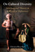On Cultural Diversity by Christian Reus-Smit