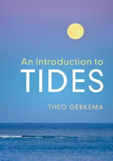 An Introduction to Tides by Theo Gerkema