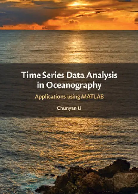 Time Series Data Analysis in Oceanography by Chunyan Li