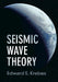 Seismic Wave Theory by Edward S. Krebes