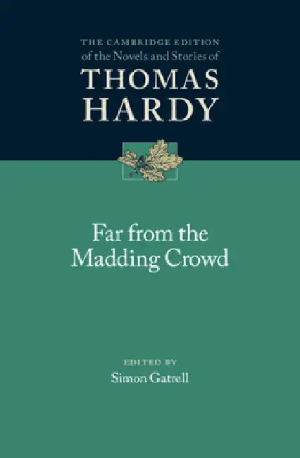 Far from the Madding Crowd by Thomas Hardy