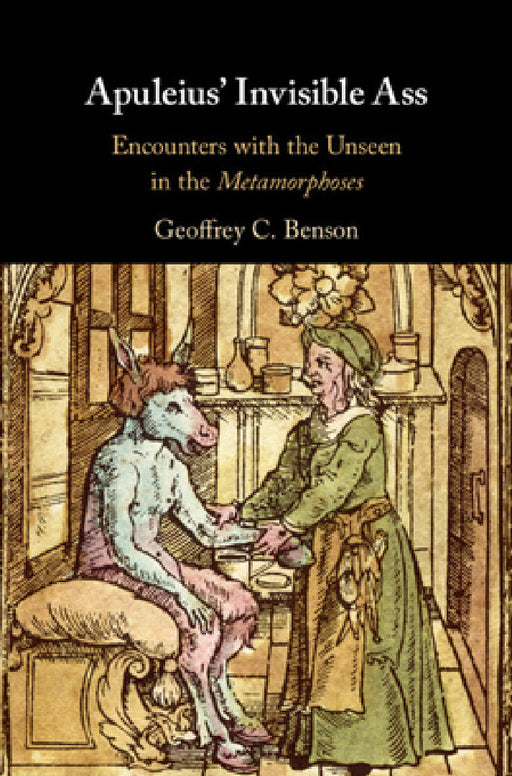 Apuleius' Invisible Ass by Geoffrey C. Benson