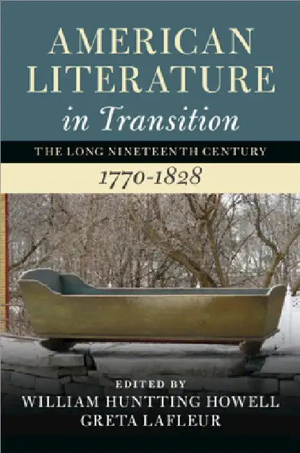 American Literature in Transition, 1770-1828 by William Huntting Howell
