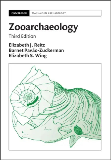 Zooarchaeology by Elizabeth J. Reitz, Barnet Pavão-Zuckerman, Elizabeth S. Wing