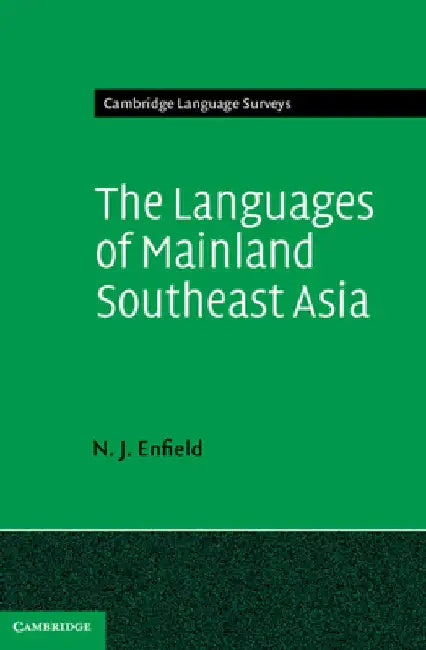 The Languages of Mainland Southeast Asia by N. J. Enfield