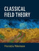 Classical Field Theory by Horaƫiu Năstase