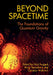 Beyond Spacetime: The Foundations of Quantum Gravity by Nick Huggett