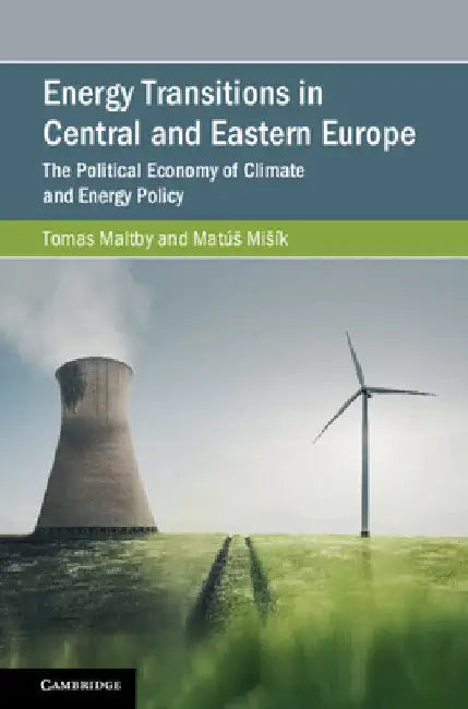 Energy Transitions in Central and Eastern Europe by Tomas Maltby