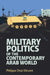 Military Politics of the Contemporary Arab World by Philippe Droz-Vincent