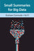 Small Summaries for Big Data by Graham Cormode