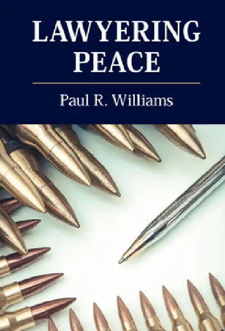 Lawyering Peace by Paul R. Williams