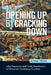 Opening Up By Cracking Down by Adam Dean