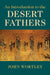 An Introduction to the Desert Fathers by John Wortley