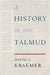 A History of the Talmud by David C. Kraemer