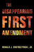The Disappearing First Amendment by Jr. Krotoszynski Ronald J.