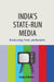 India's State-run Media by Sanjay Asthana