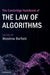 The Cambridge Handbook of the Law of Algorithms by Woodrow Barfield