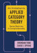 An Invitation to Applied Category Theory by Brendan Fong