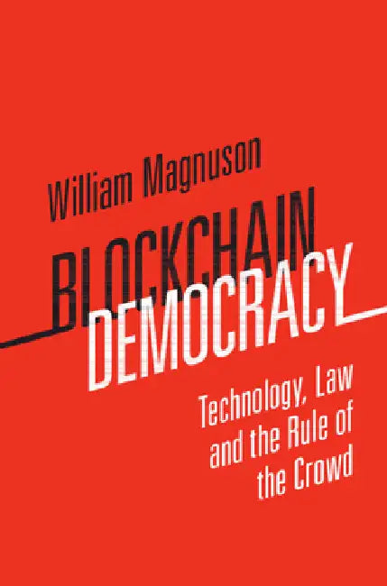 Blockchain Democracy by William Magnuson